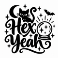 Black cat sitting on swirly script lettering that reads Hex Yeah, with a crescent moon, a glowing crystal ball, a bat and sparkle stars.