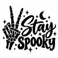 Black design of a skeleton hand making a peace sign next to the script words Stay Spooky, with a crescent moon, stars and sparkles around it