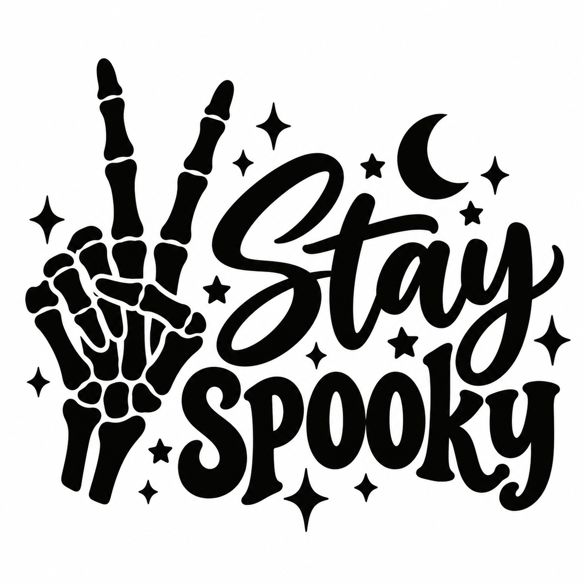 Black design of a skeleton hand making a peace sign next to the script words Stay Spooky, with a crescent moon, stars and sparkles around it